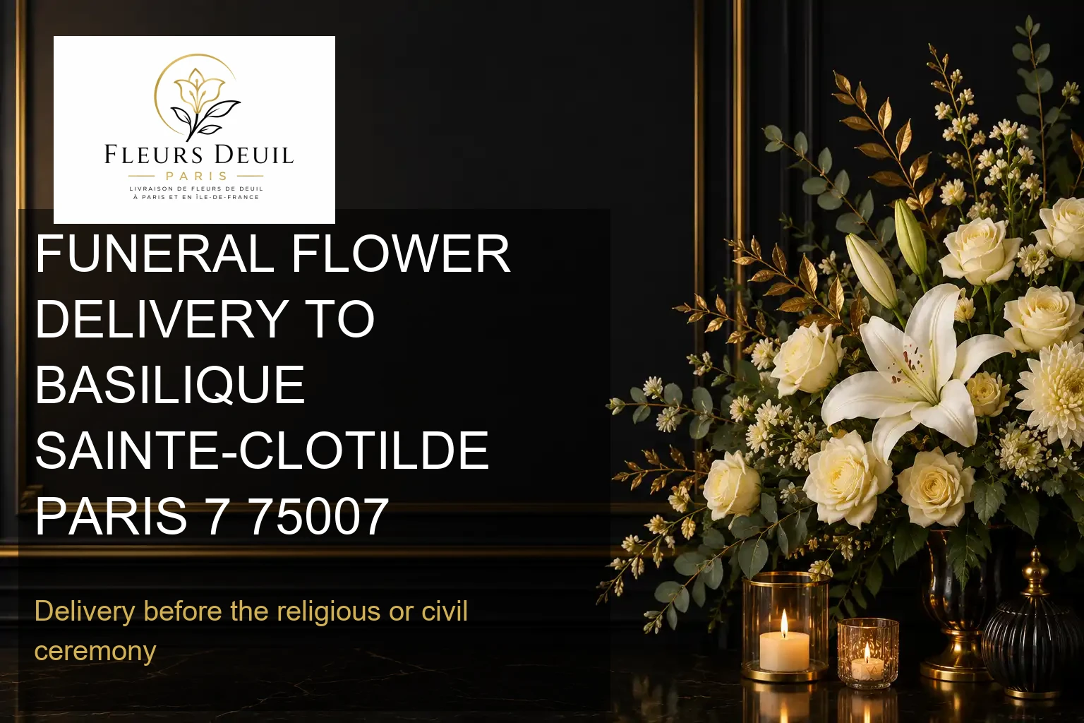 FUNERAL FLOWER DELIVERY TO BASILIQUE SAINTE-CLOTILDE PARIS 7 75007