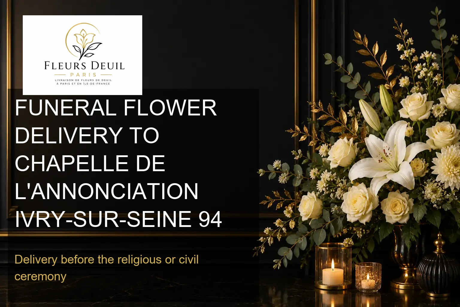 FUNERAL FLOWER DELIVERY TO CHAPELLE DE L'ANNONCIATION IVRY-SUR-SEINE 94
