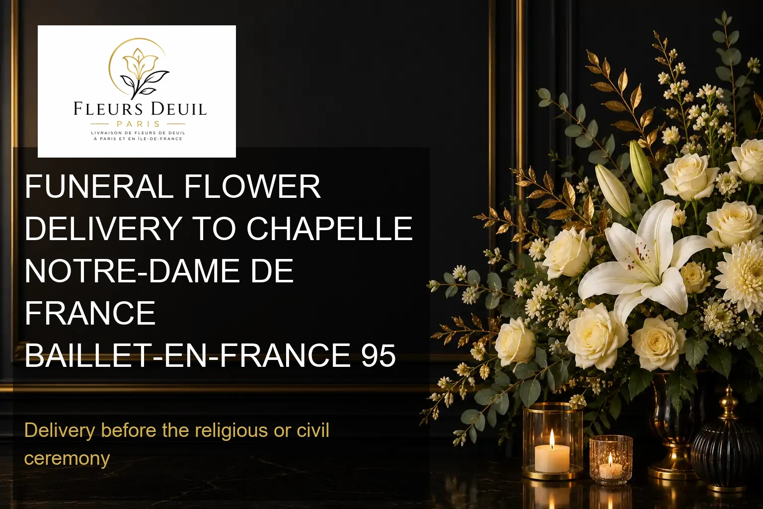 FUNERAL FLOWER DELIVERY TO CHAPELLE NOTRE-DAME DE FRANCE BAILLET-EN-FRANCE 95