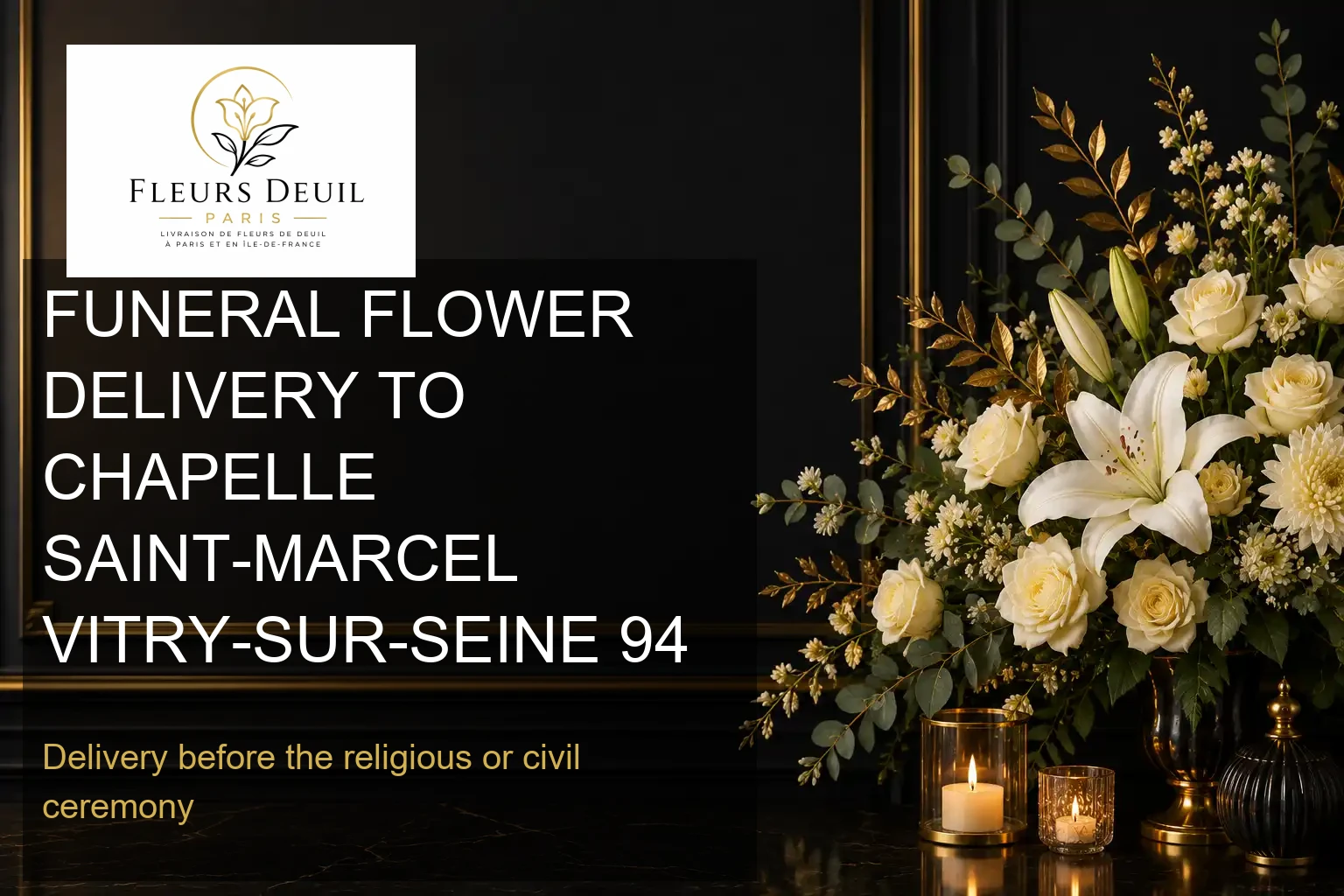 FUNERAL FLOWER DELIVERY TO CHAPELLE SAINT-MARCEL VITRY-SUR-SEINE 94