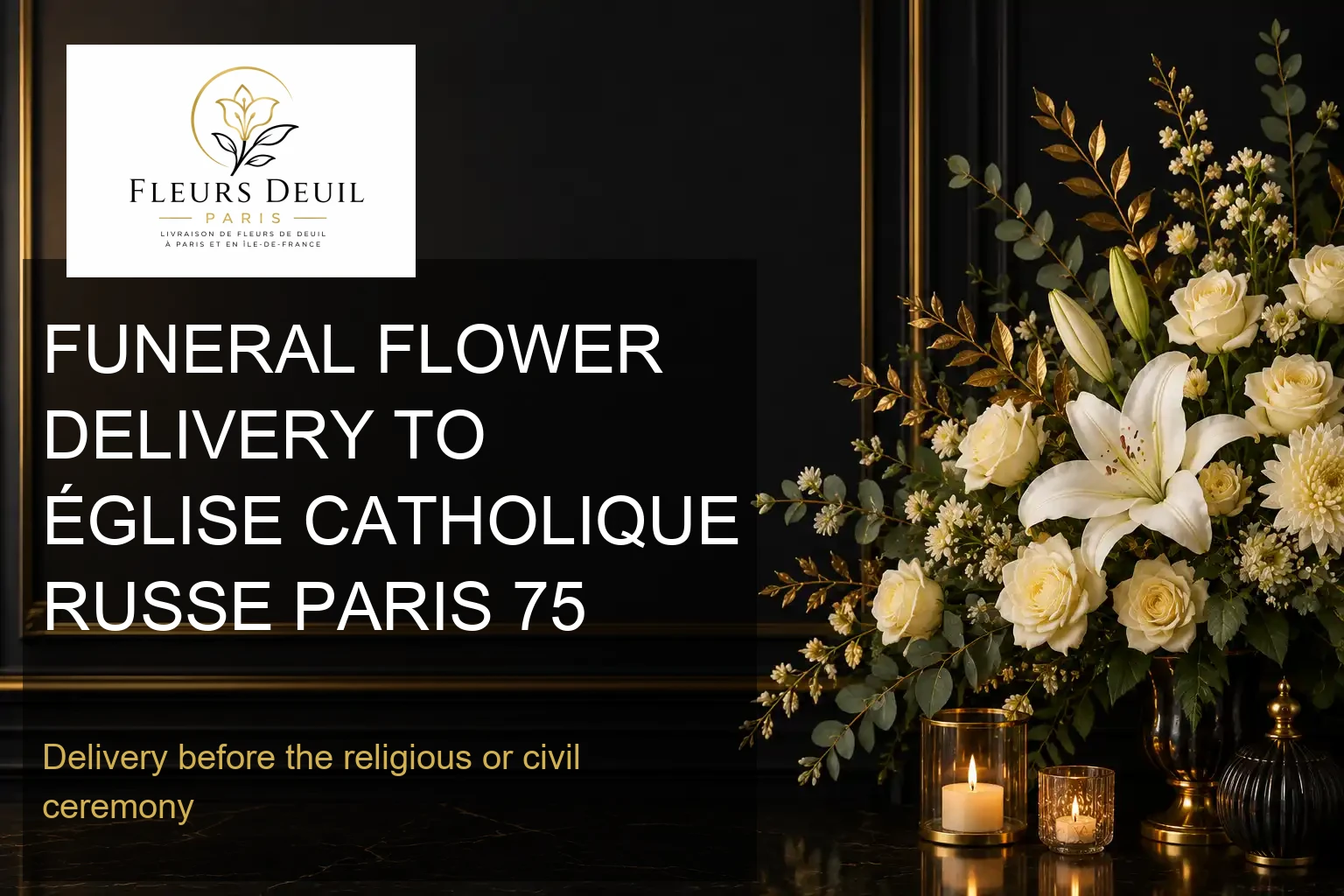 FUNERAL FLOWER DELIVERY TO ÉGLISE CATHOLIQUE RUSSE PARIS 75