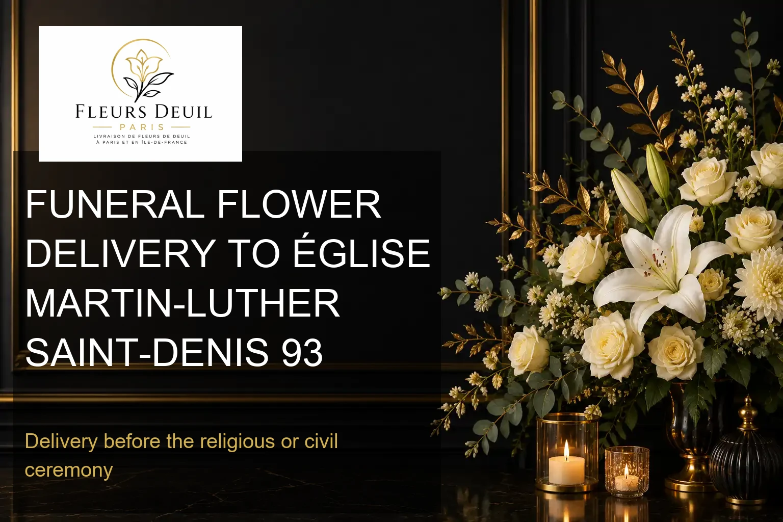 FUNERAL FLOWER DELIVERY TO ÉGLISE MARTIN-LUTHER SAINT-DENIS 93