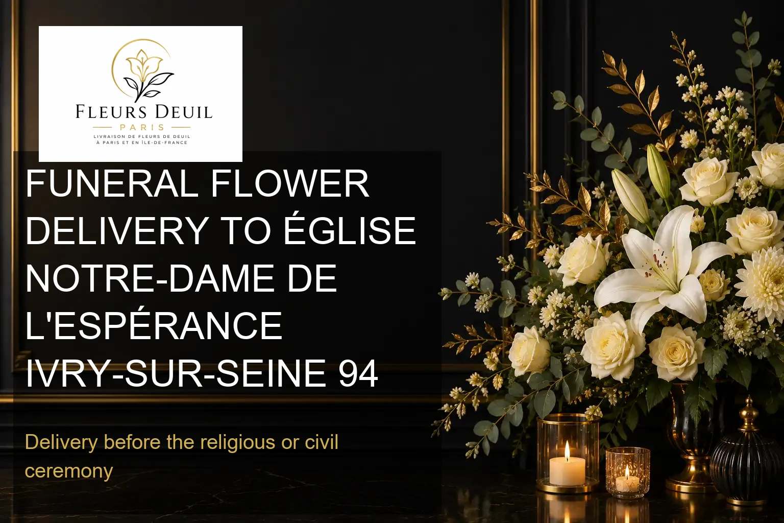 FUNERAL FLOWER DELIVERY TO ÉGLISE NOTRE-DAME DE L'ESPÉRANCE IVRY-SUR-SEINE 94