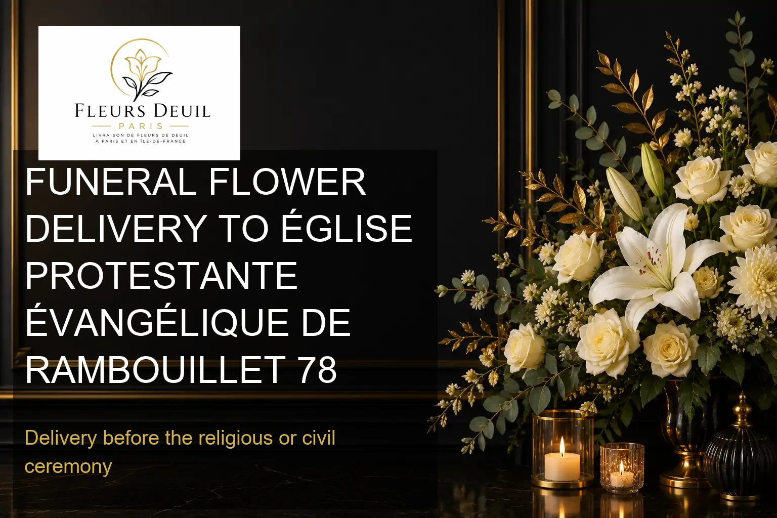 FUNERAL FLOWER DELIVERY TO ÉGLISE PROTESTANTE ÉVANGÉLIQUE DE RAMBOUILLET 78