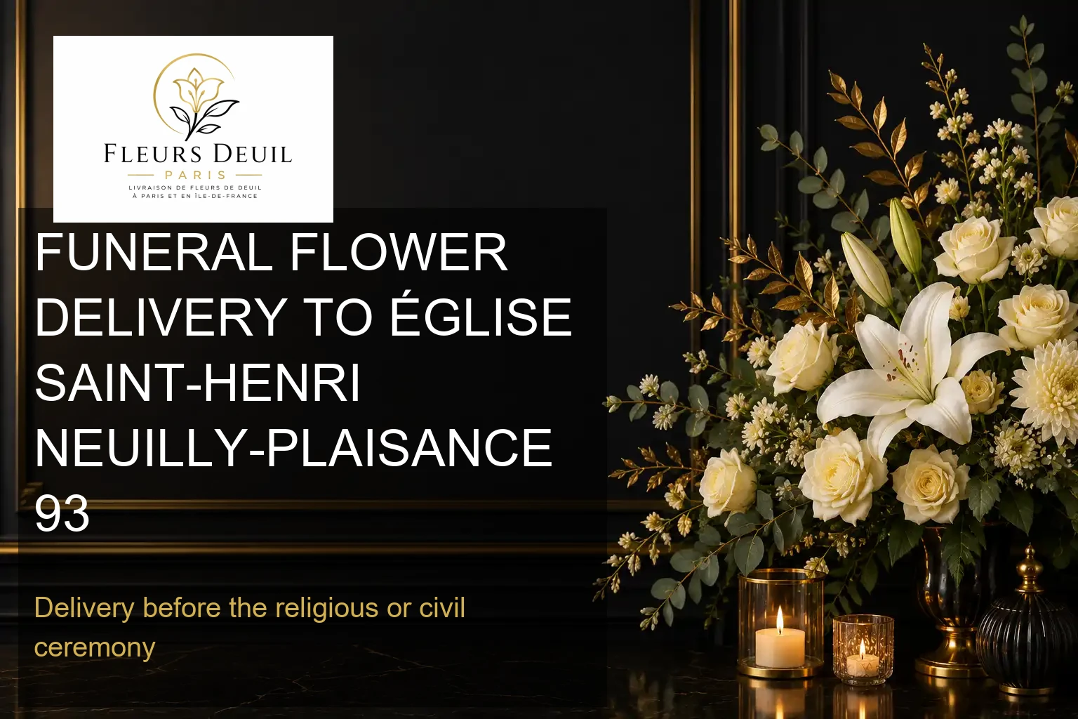 FUNERAL FLOWER DELIVERY TO ÉGLISE SAINT-HENRI NEUILLY-PLAISANCE 93