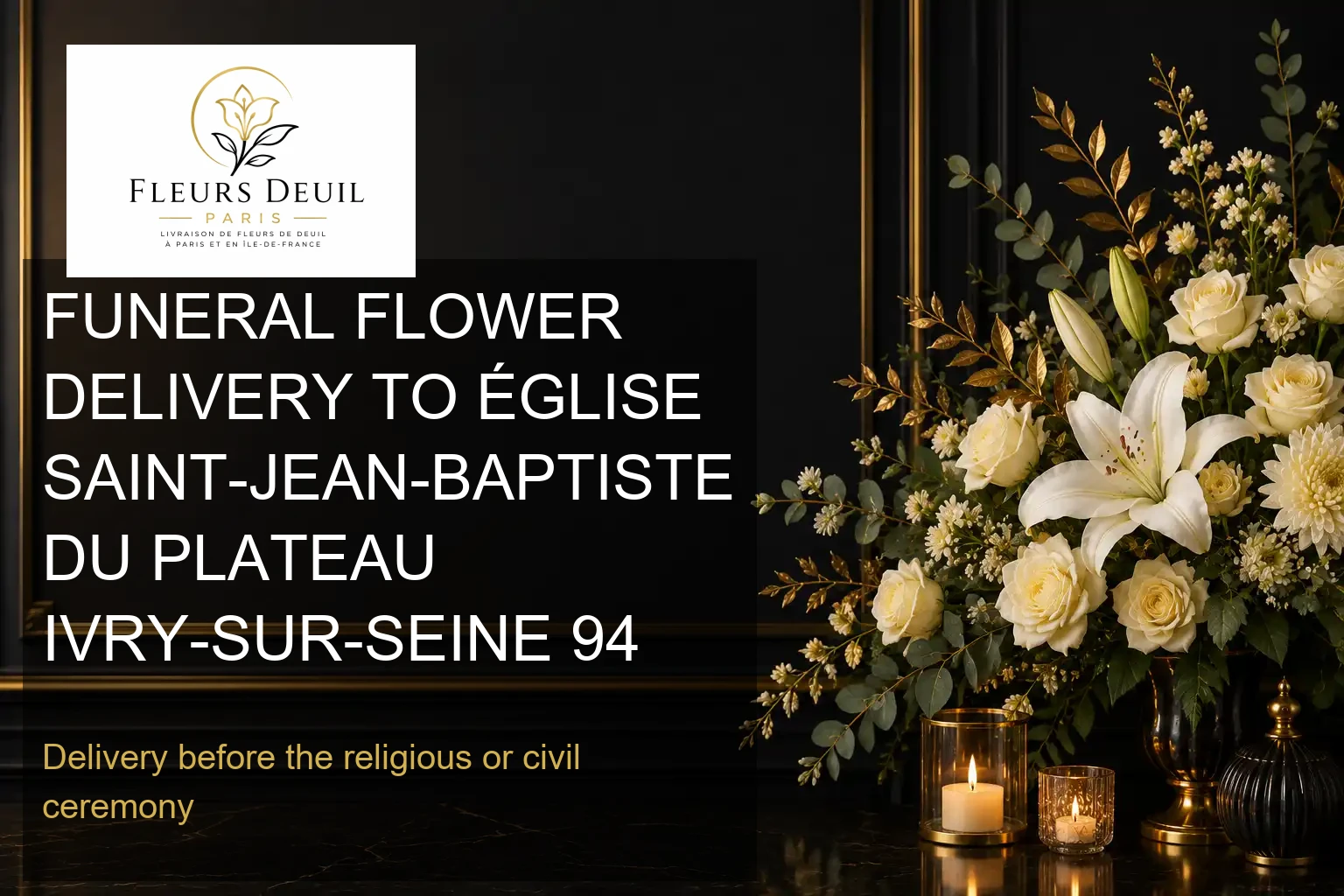 FUNERAL FLOWER DELIVERY TO ÉGLISE SAINT-JEAN-BAPTISTE DU PLATEAU IVRY-SUR-SEINE 94