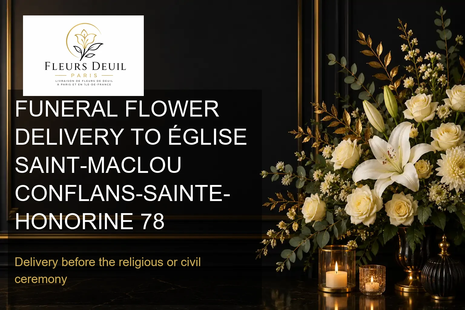 FUNERAL FLOWER DELIVERY TO ÉGLISE SAINT-MACLOU CONFLANS-SAINTE-HONORINE 78
