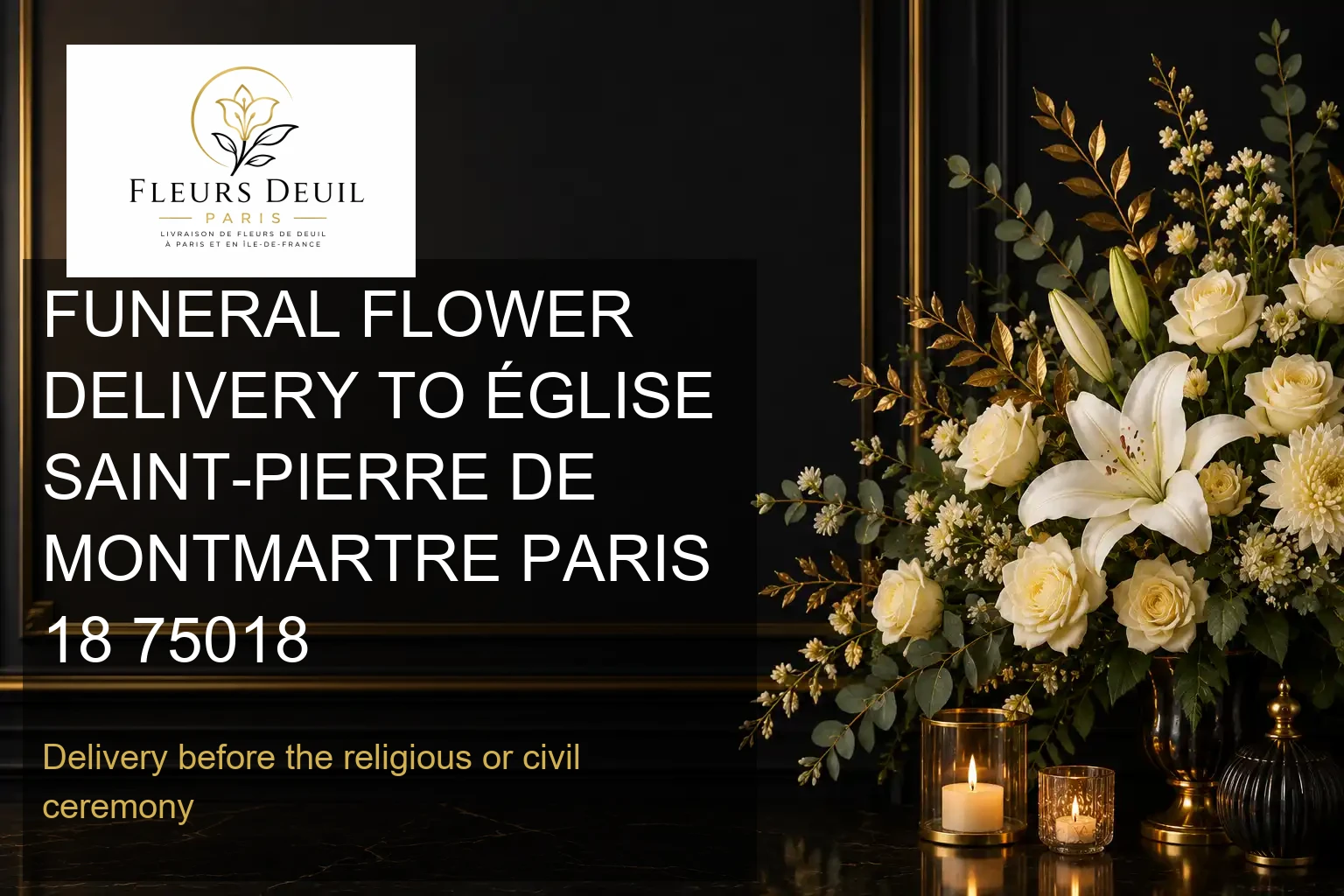 FUNERAL FLOWER DELIVERY TO ÉGLISE SAINT-PIERRE DE MONTMARTRE PARIS 18 75018
