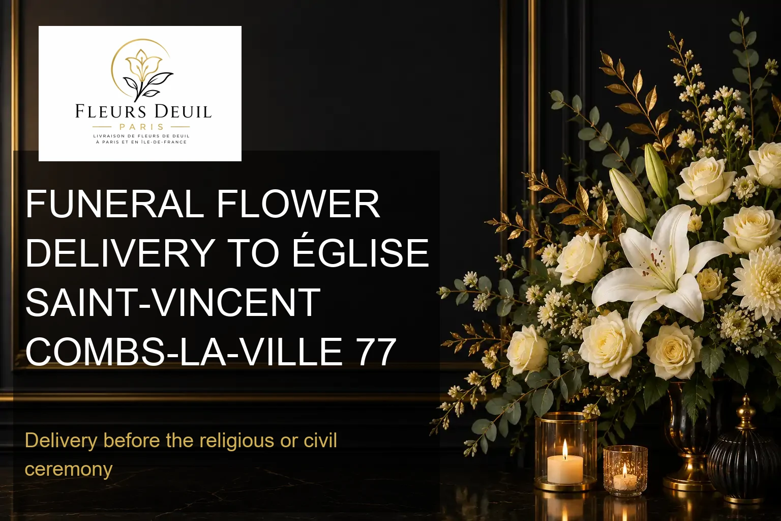 FUNERAL FLOWER DELIVERY TO ÉGLISE SAINT-VINCENT COMBS-LA-VILLE 77