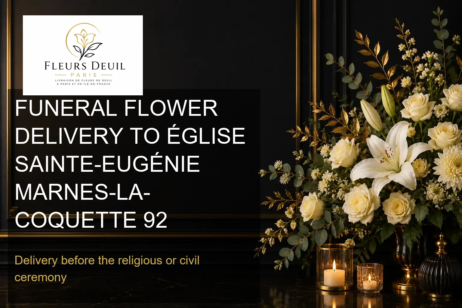 FUNERAL FLOWER DELIVERY TO ÉGLISE SAINTE-EUGÉNIE MARNES-LA-COQUETTE 92