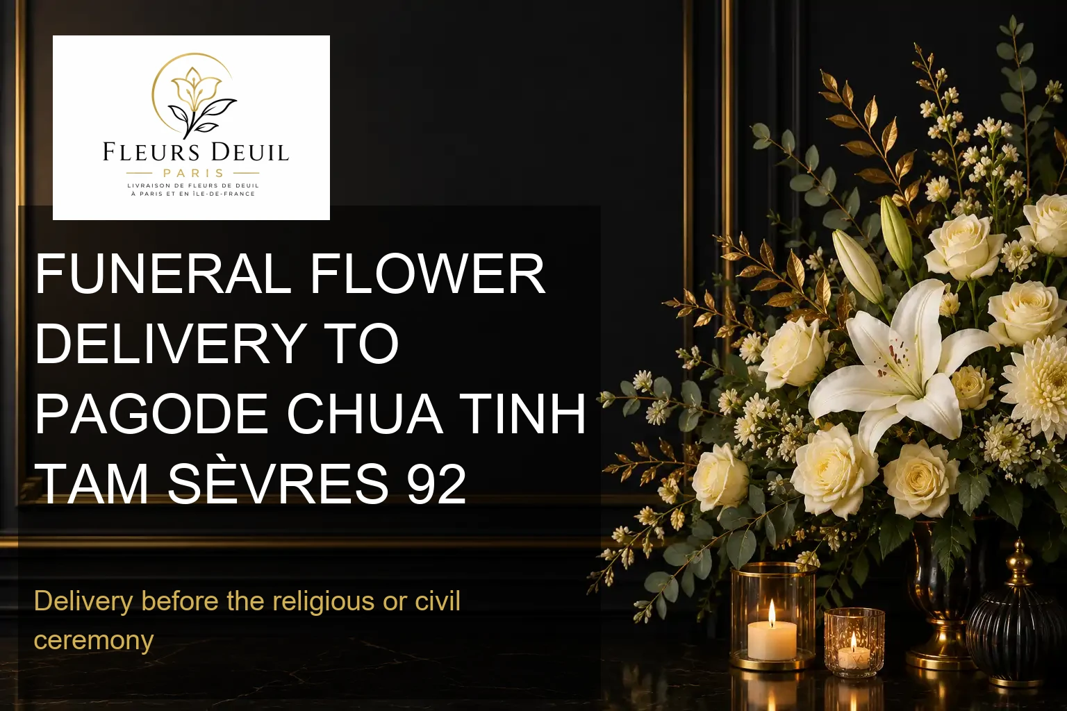 FUNERAL FLOWER DELIVERY TO PAGODE CHUA TINH TAM SÈVRES 92