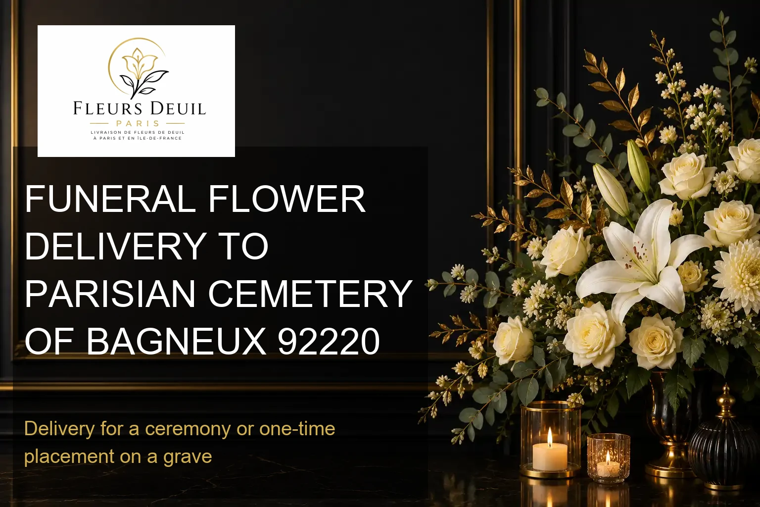 FUNERAL FLOWER DELIVERY TO PARISIAN CEMETERY OF BAGNEUX 92220