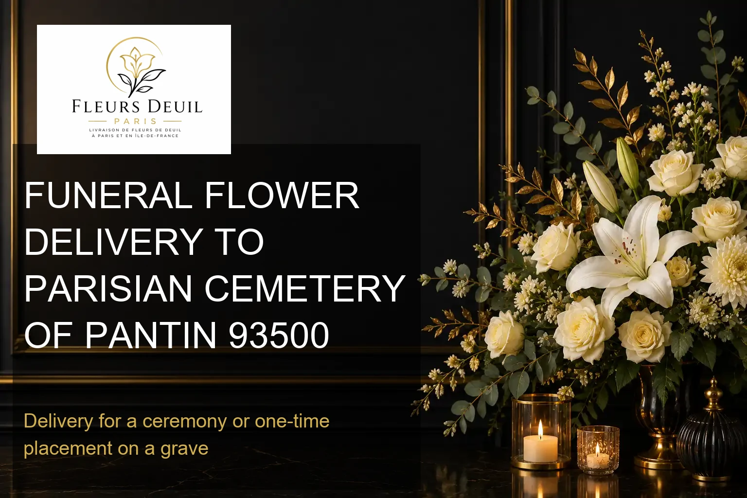 FUNERAL FLOWER DELIVERY TO PARISIAN CEMETERY OF PANTIN 93500