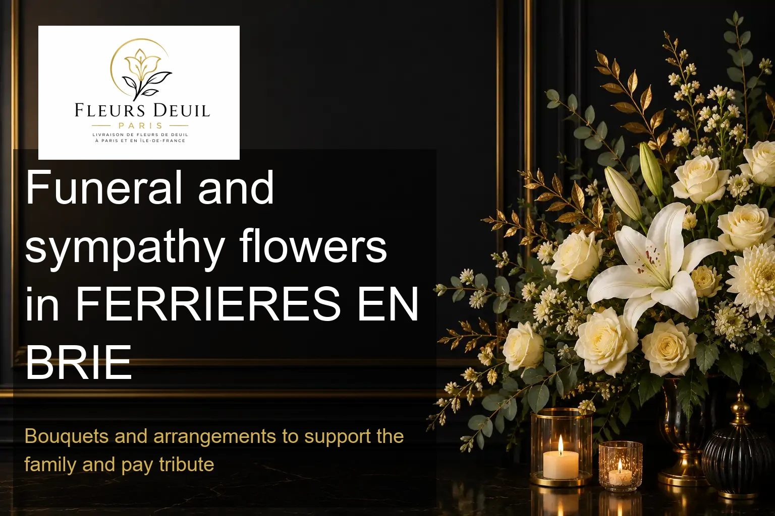 Funeral and sympathy flowers in FERRIERES EN BRIE