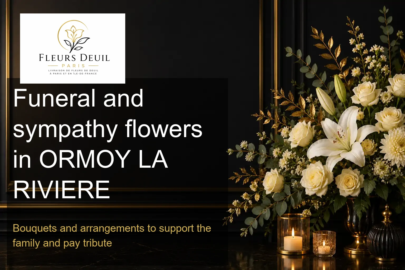 Funeral and sympathy flowers in ORMOY LA RIVIERE