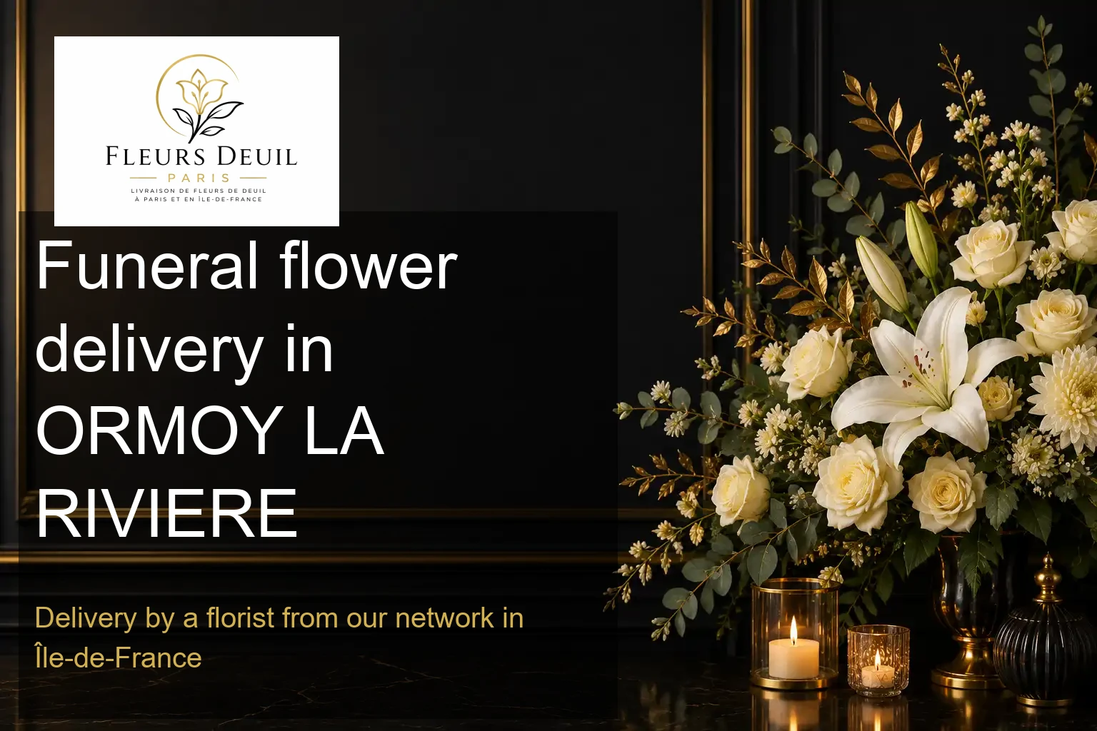 Funeral flower delivery in ORMOY LA RIVIERE