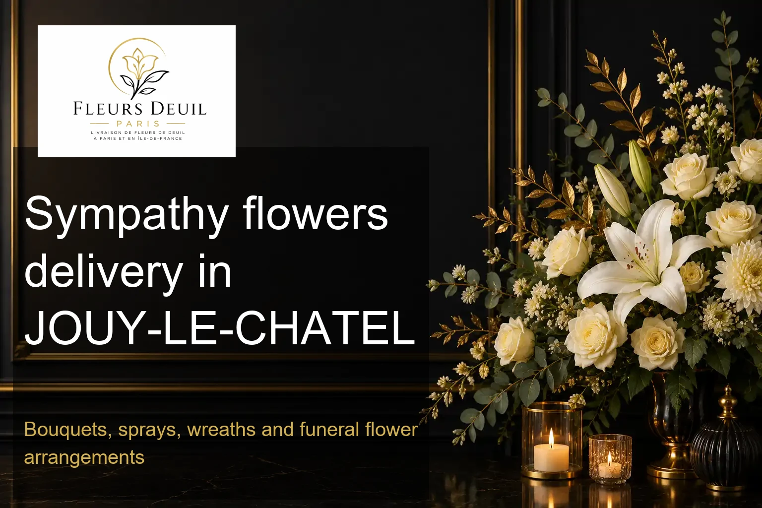 Sympathy flowers delivery in JOUY-LE-CHATEL