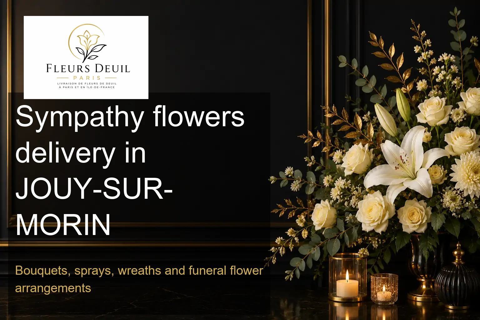 Sympathy flowers delivery in JOUY-SUR-MORIN
