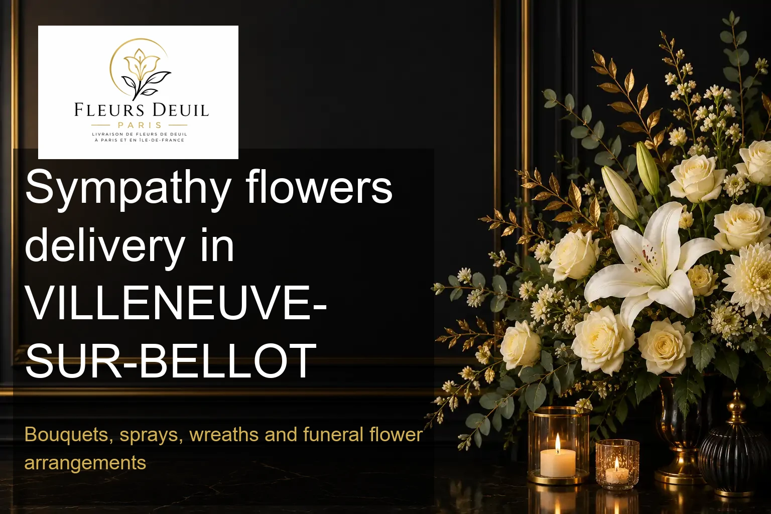 Sympathy flowers delivery in VILLENEUVE-SUR-BELLOT