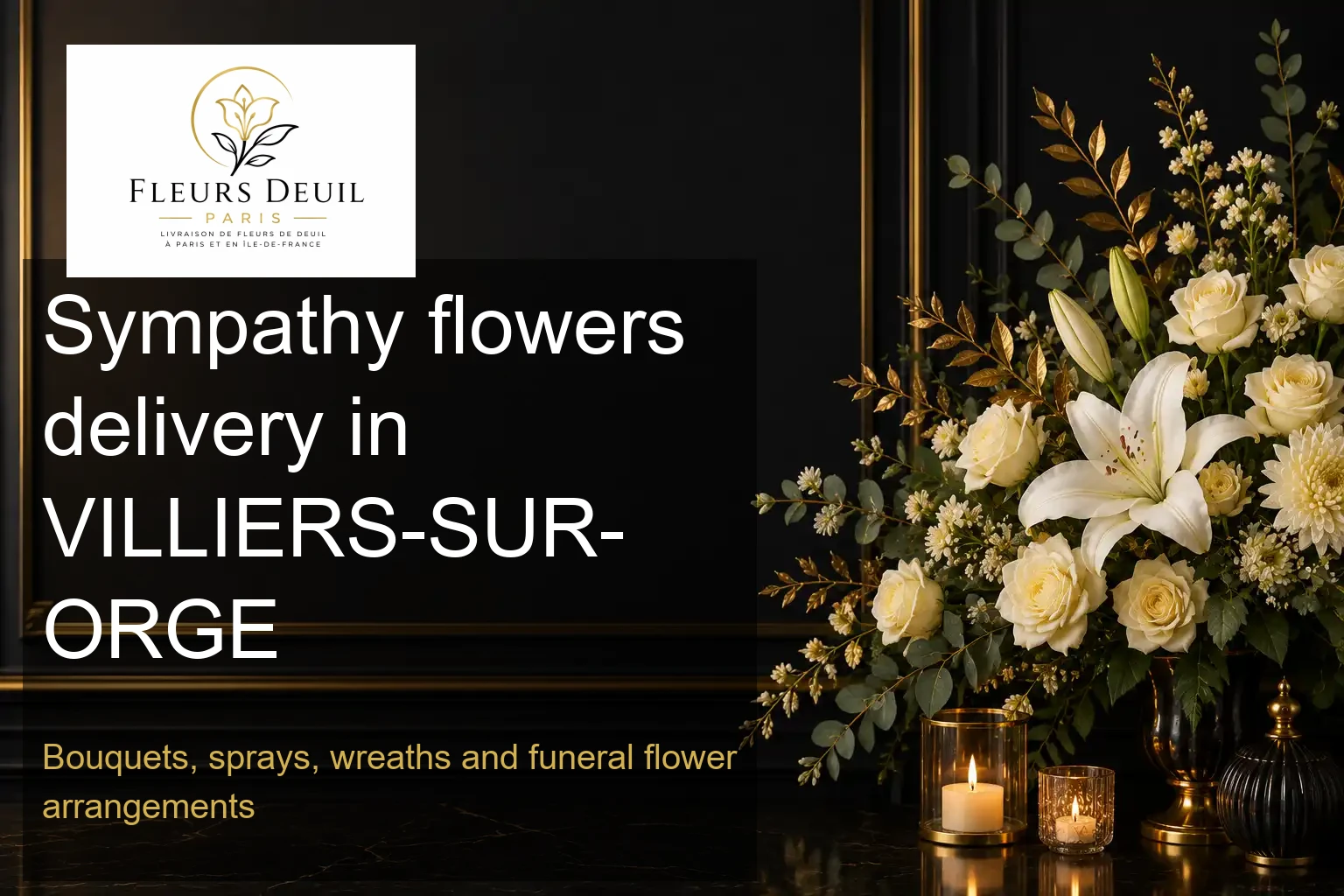 Sympathy flowers delivery in VILLIERS-SUR-ORGE
