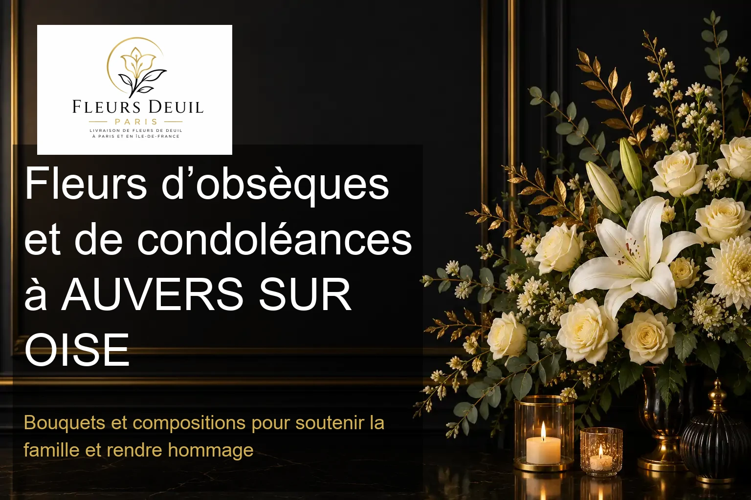 Fleurs d’obsèques et de condoléances à AUVERS SUR OISE
