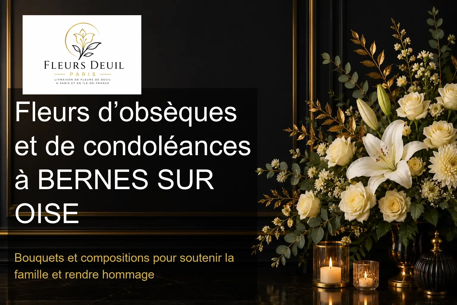 Fleurs d’obsèques et de condoléances à BERNES SUR OISE