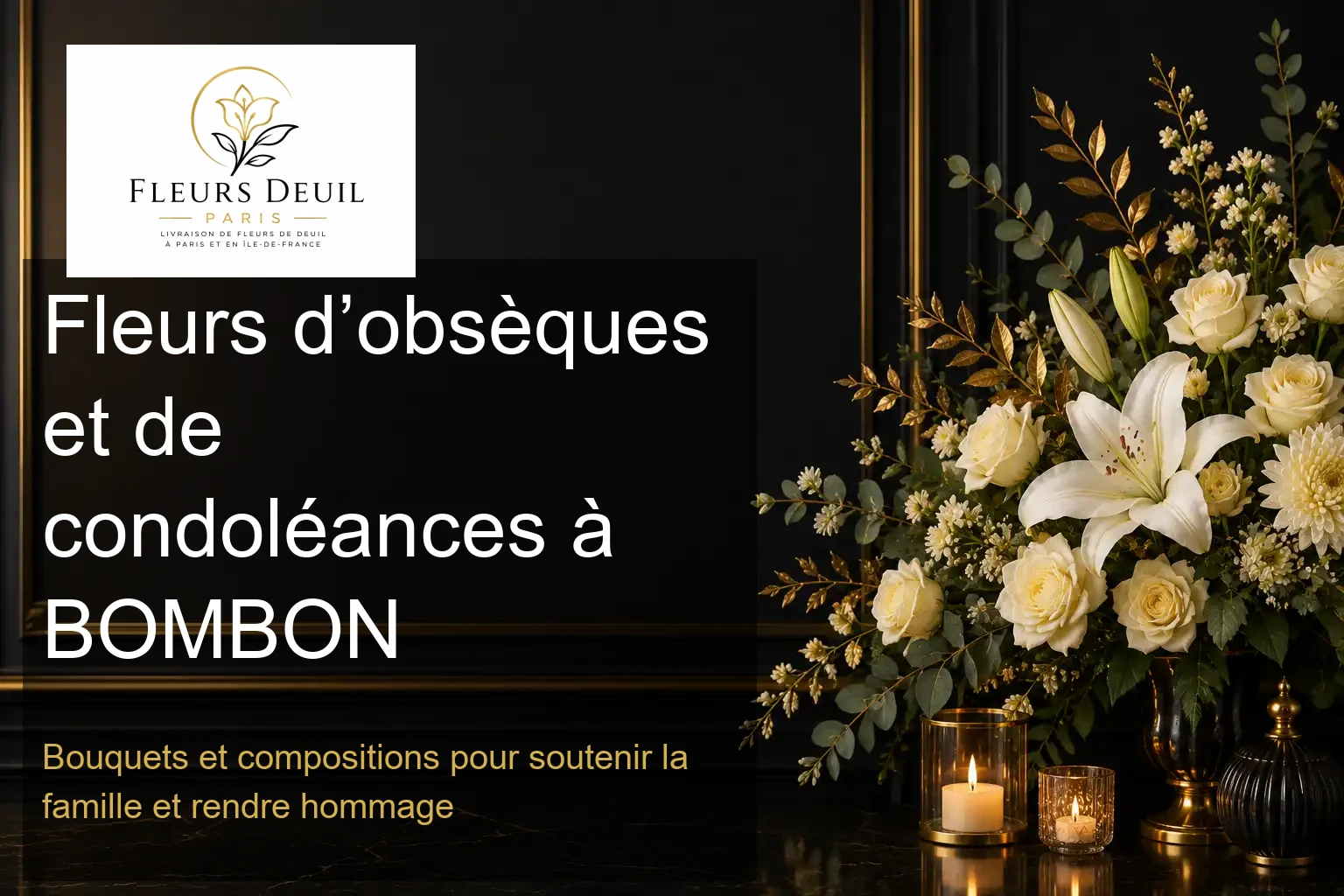 Fleurs d’obsèques et de condoléances à BOMBON