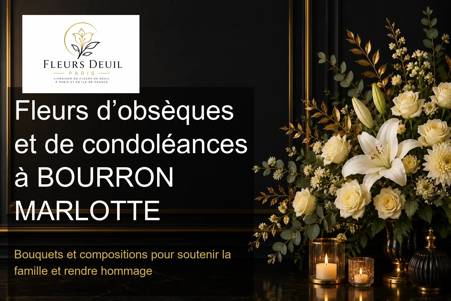 Fleurs d’obsèques et de condoléances à BOURRON MARLOTTE