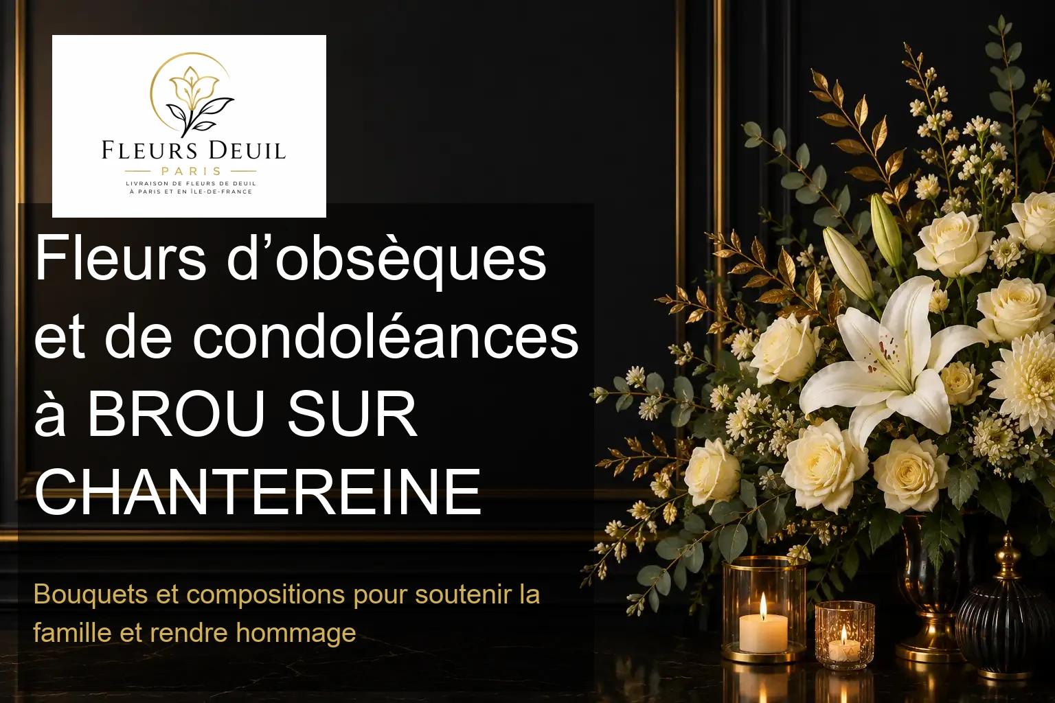 Fleurs d’obsèques et de condoléances à BROU SUR CHANTEREINE