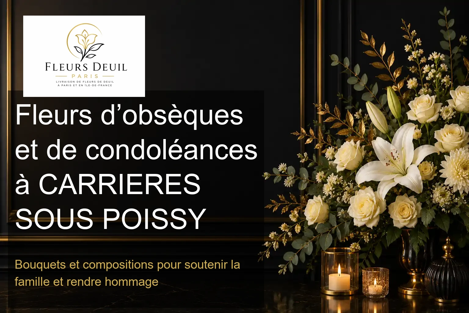 Fleurs d’obsèques et de condoléances à CARRIERES SOUS POISSY