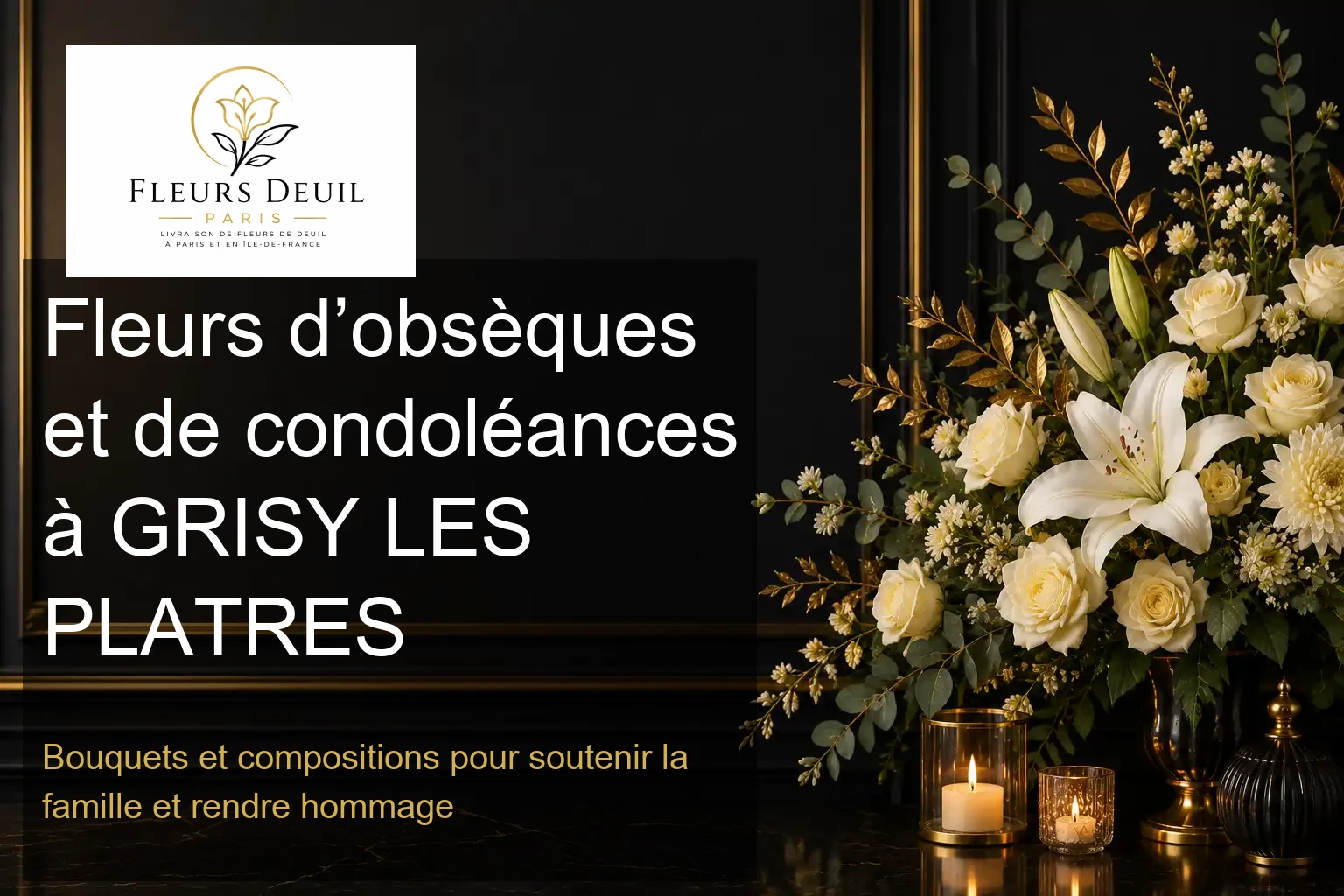 Fleurs d’obsèques et de condoléances à GRISY LES PLATRES