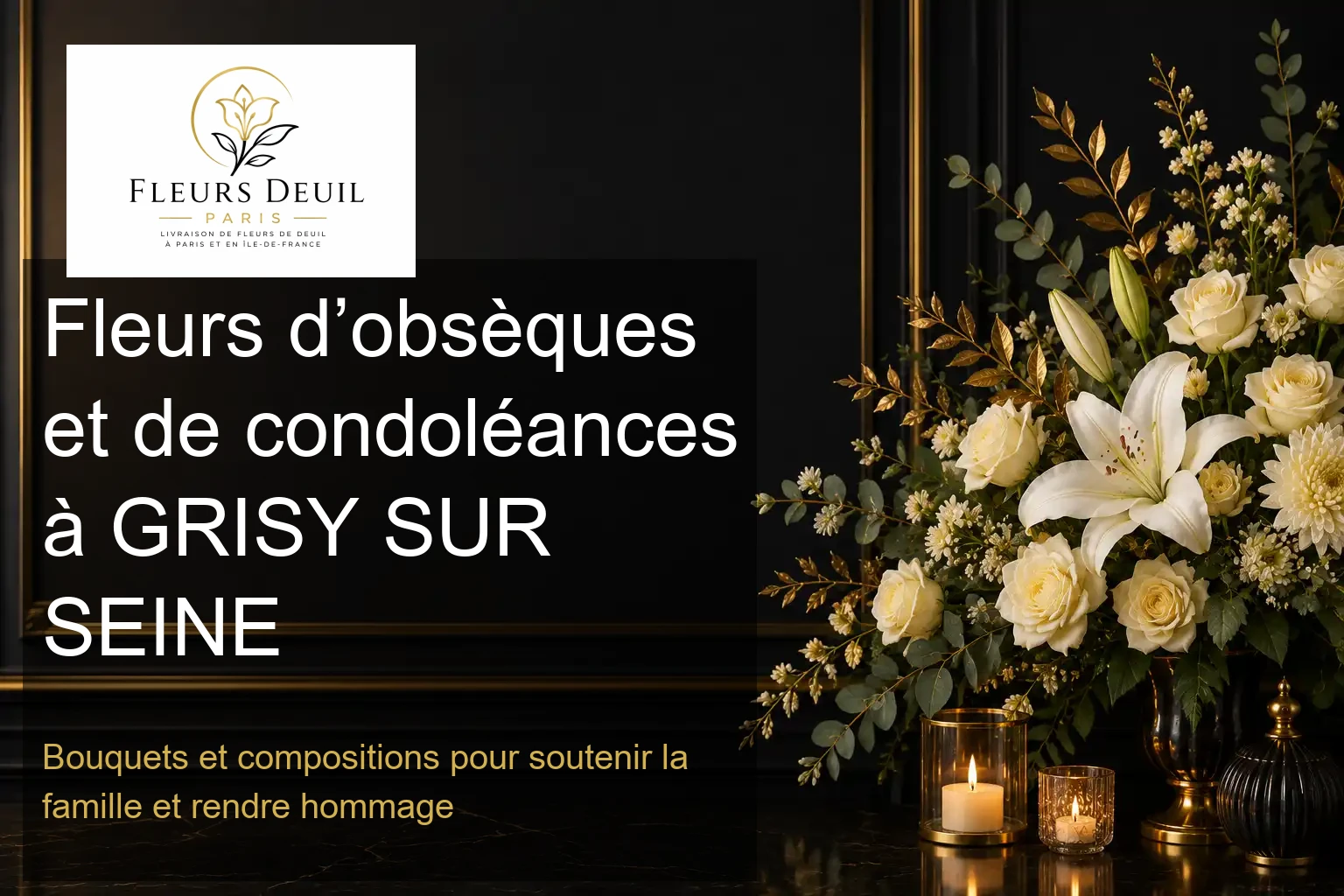 Fleurs d’obsèques et de condoléances à GRISY SUR SEINE
