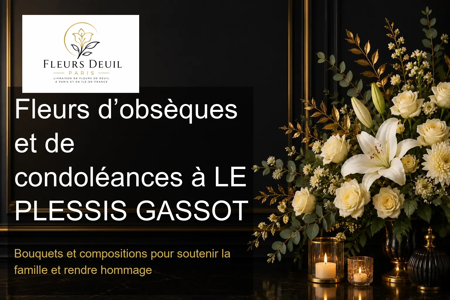 Fleurs d’obsèques et de condoléances à LE PLESSIS GASSOT
