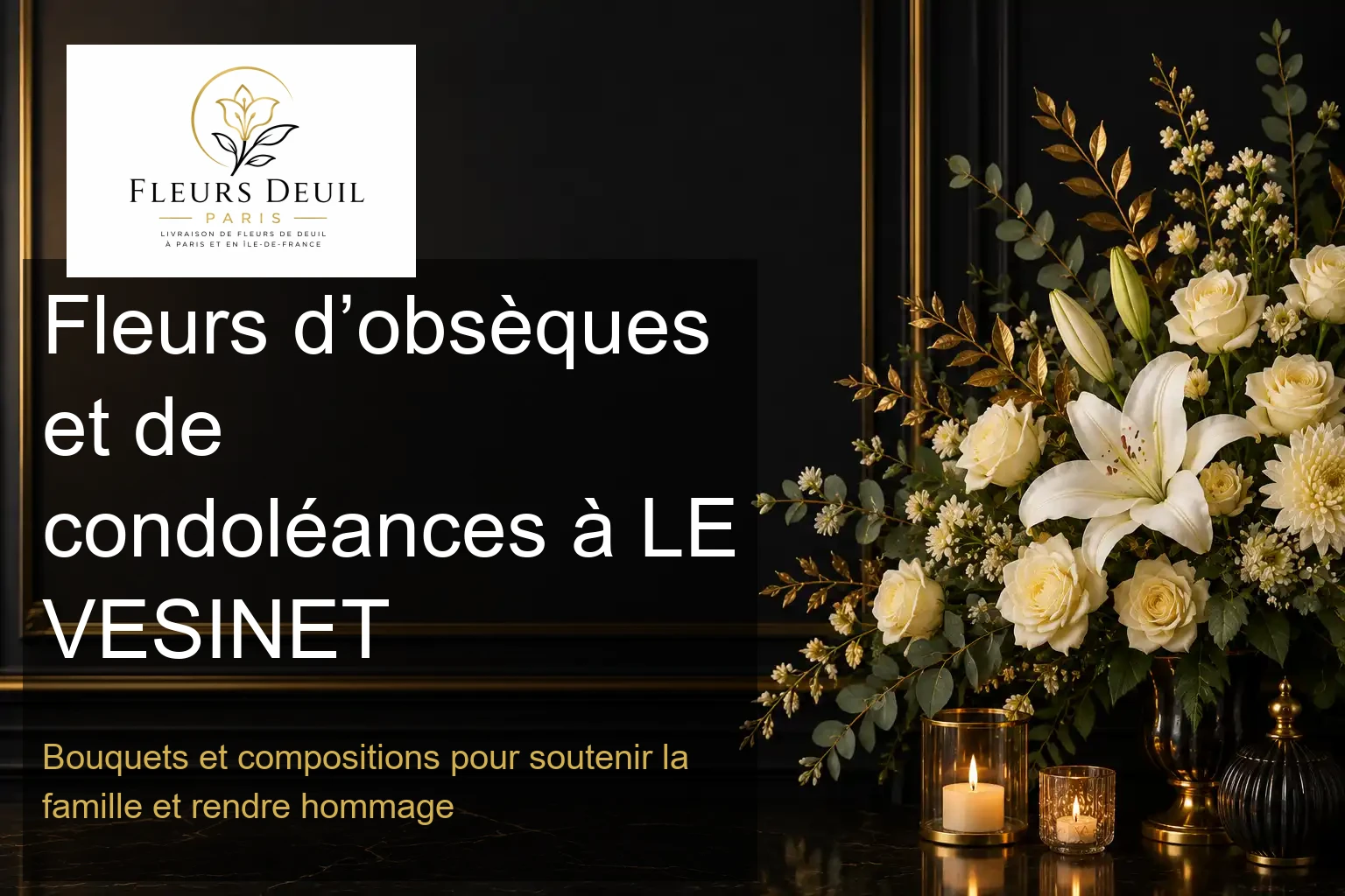Fleurs d’obsèques et de condoléances à LE VESINET