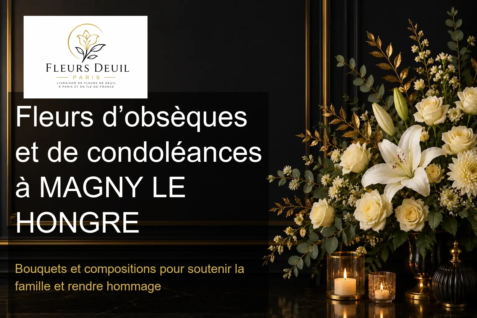 Fleurs d’obsèques et de condoléances à MAGNY LE HONGRE