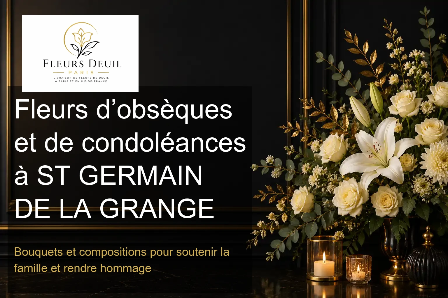 Fleurs d’obsèques et de condoléances à ST GERMAIN DE LA GRANGE