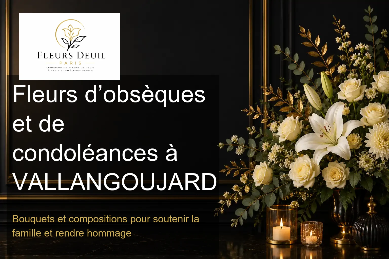 Fleurs d’obsèques et de condoléances à VALLANGOUJARD
