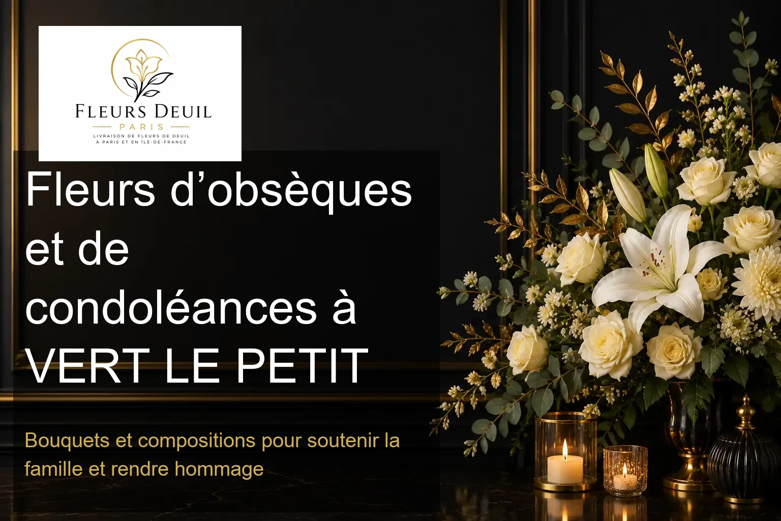 Fleurs d’obsèques et de condoléances à VERT LE PETIT