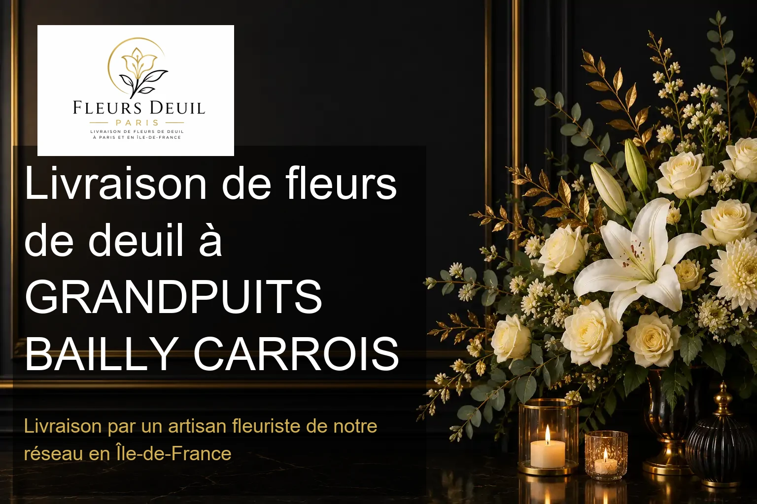 Livraison de fleurs de deuil à GRANDPUITS BAILLY CARROIS