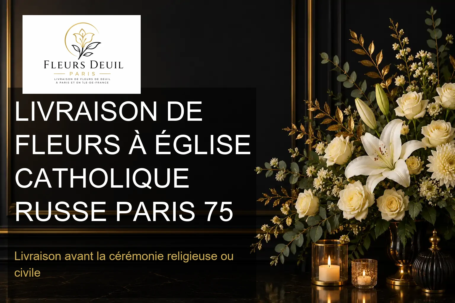 LIVRAISON DE FLEURS À ÉGLISE CATHOLIQUE RUSSE PARIS 75