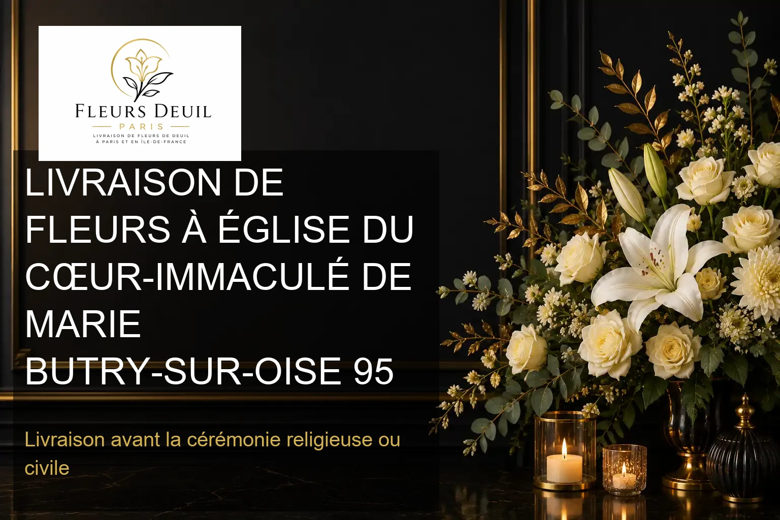 LIVRAISON DE FLEURS À ÉGLISE DU CŒUR-IMMACULÉ DE MARIE BUTRY-SUR-OISE 95