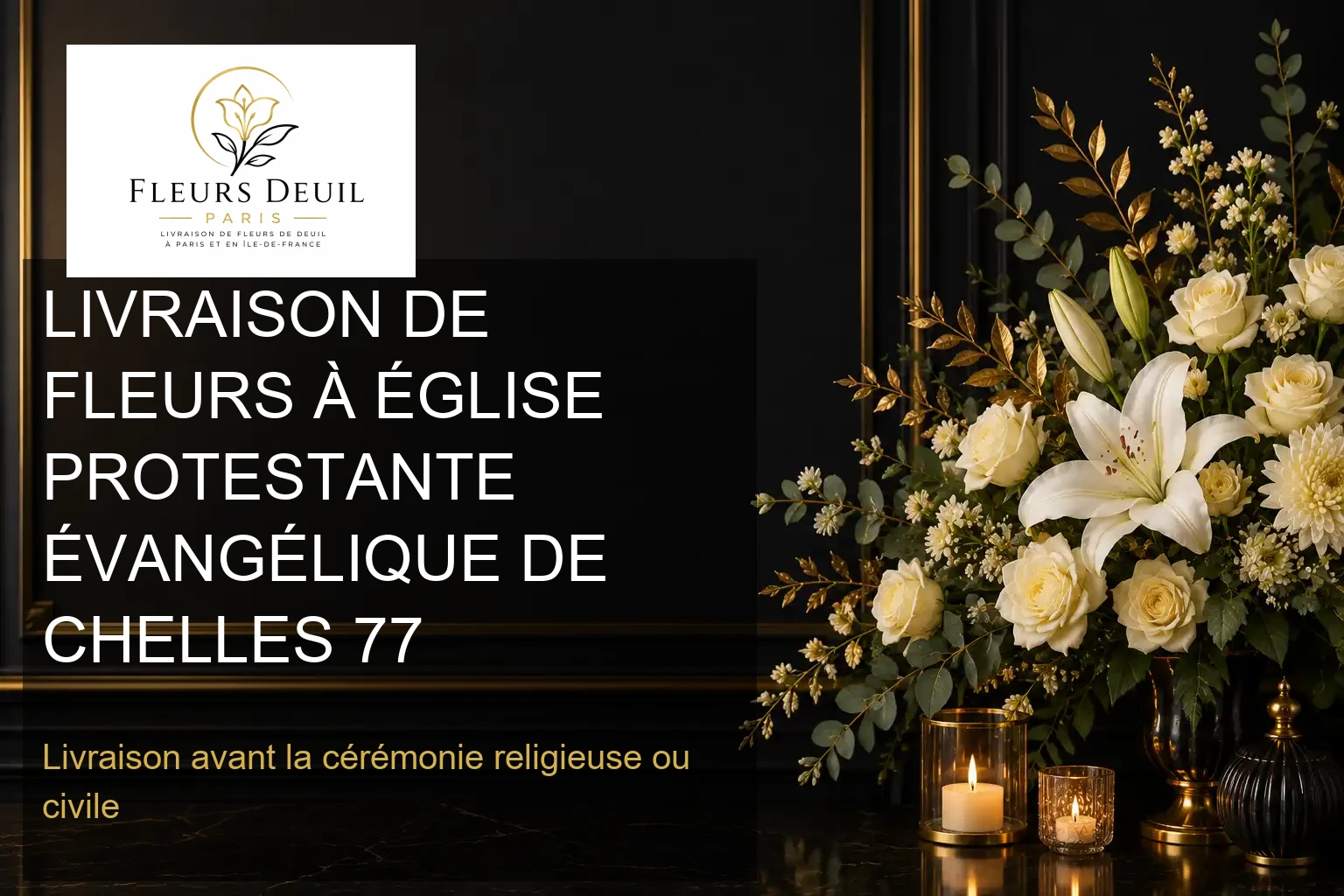 LIVRAISON DE FLEURS À ÉGLISE PROTESTANTE ÉVANGÉLIQUE DE CHELLES 77
