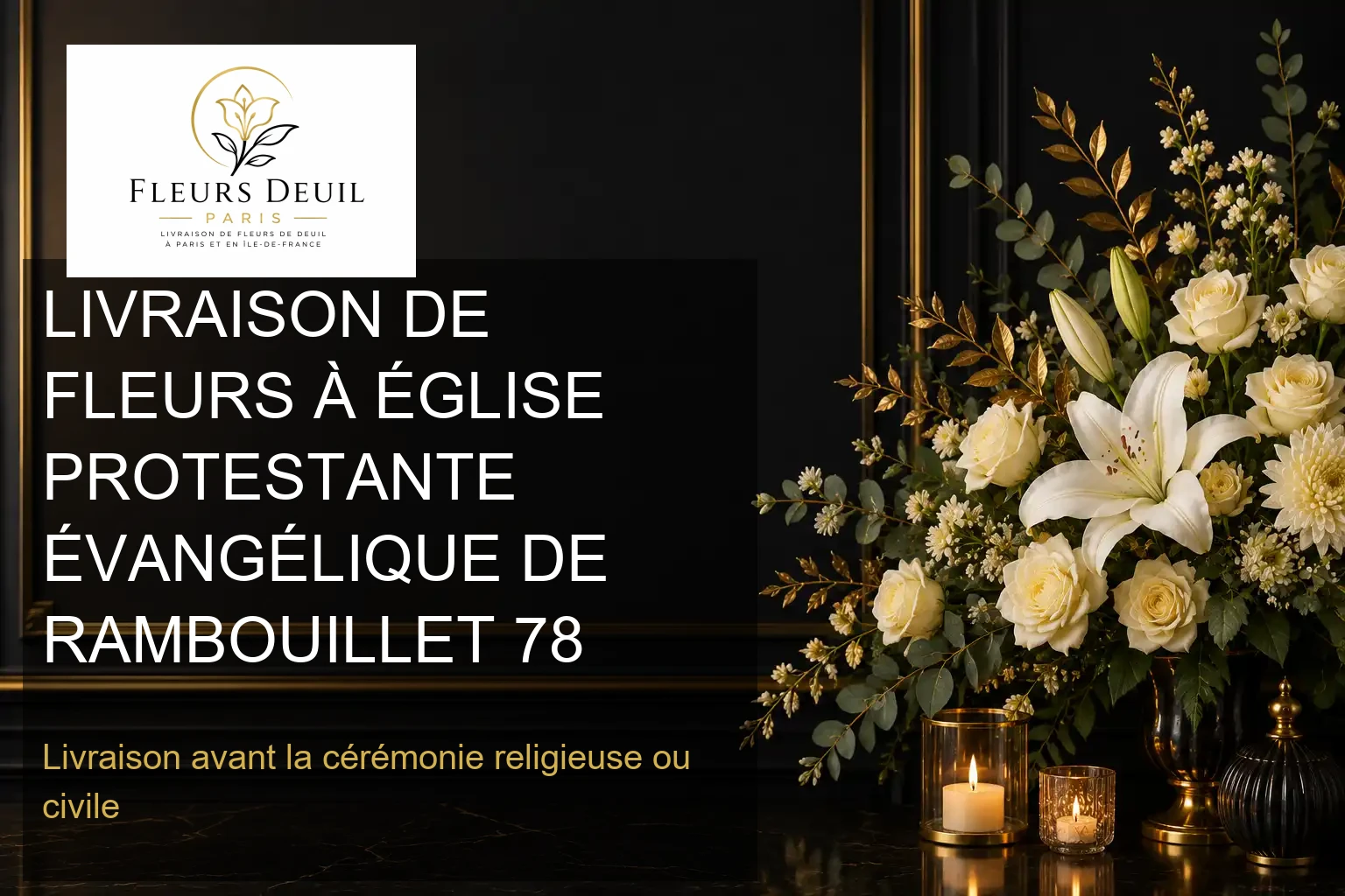 LIVRAISON DE FLEURS À ÉGLISE PROTESTANTE ÉVANGÉLIQUE DE RAMBOUILLET 78