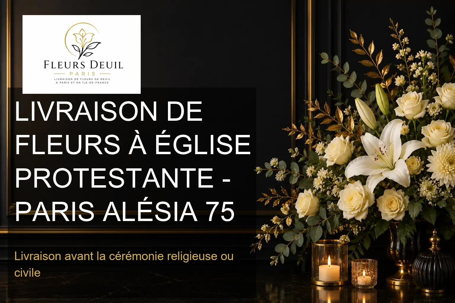LIVRAISON DE FLEURS À ÉGLISE PROTESTANTE - PARIS ALÉSIA 75