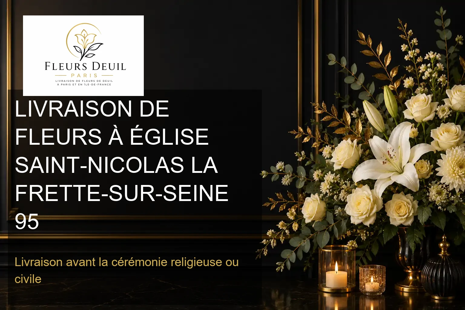 LIVRAISON DE FLEURS À ÉGLISE SAINT-NICOLAS LA FRETTE-SUR-SEINE 95