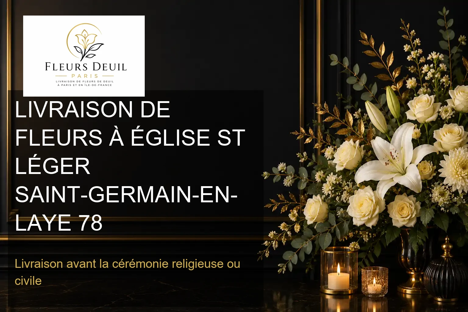 LIVRAISON DE FLEURS À ÉGLISE ST LÉGER SAINT-GERMAIN-EN-LAYE 78