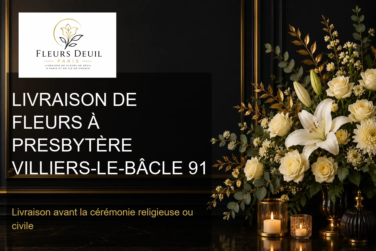 LIVRAISON DE FLEURS À PRESBYTÈRE VILLIERS-LE-BÂCLE 91