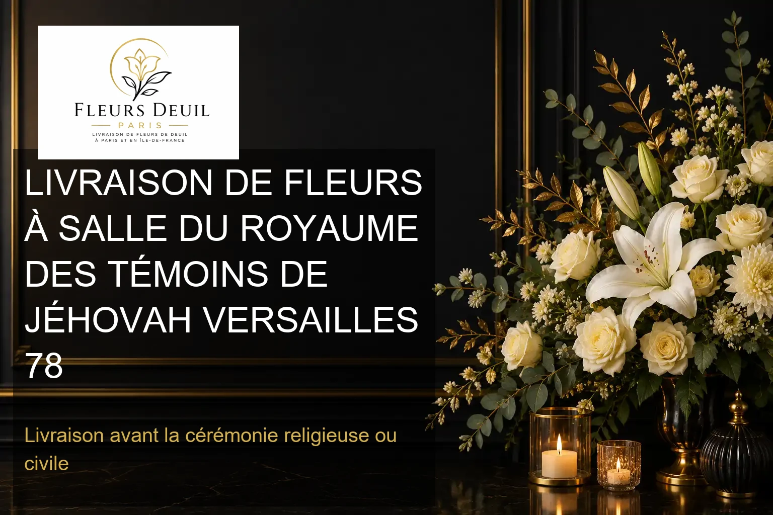 LIVRAISON DE FLEURS À SALLE DU ROYAUME DES TÉMOINS DE JÉHOVAH VERSAILLES 78