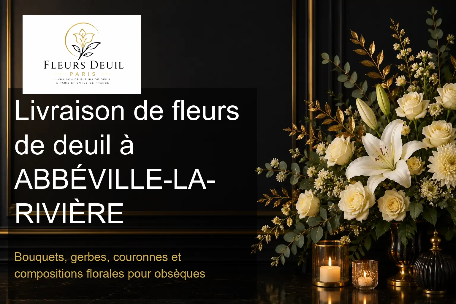 Livraison de fleurs de deuil à ABBÉVILLE-LA-RIVIÈRE