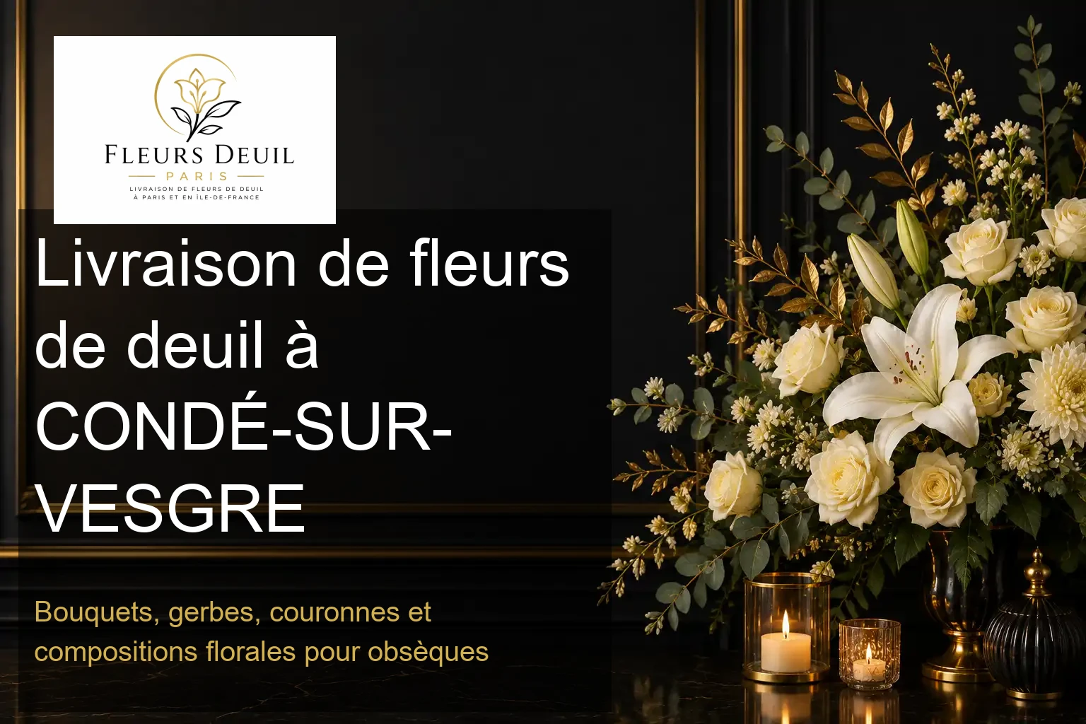 Livraison de fleurs de deuil à CONDÉ-SUR-VESGRE